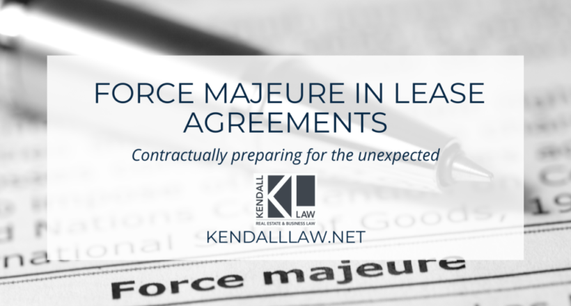 Kendall Law Force Majeure Lease Agreements