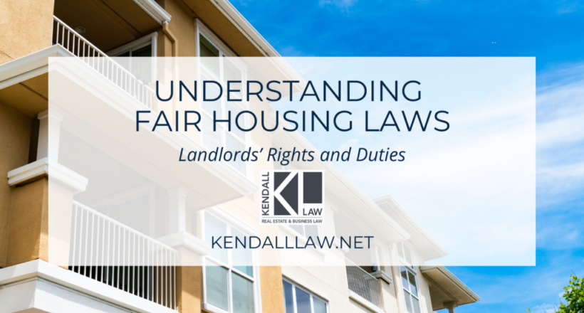 Kendall Law July 2023 Fair Housing Landlord Rights
