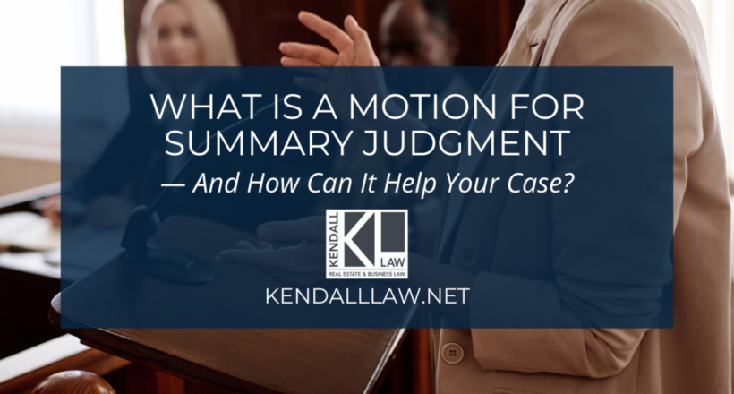 What Is a Motion for Summary Judgment — and How Can It Help Your Case What Is a Motion for Summary Judgment — and How Can It Help Your Case