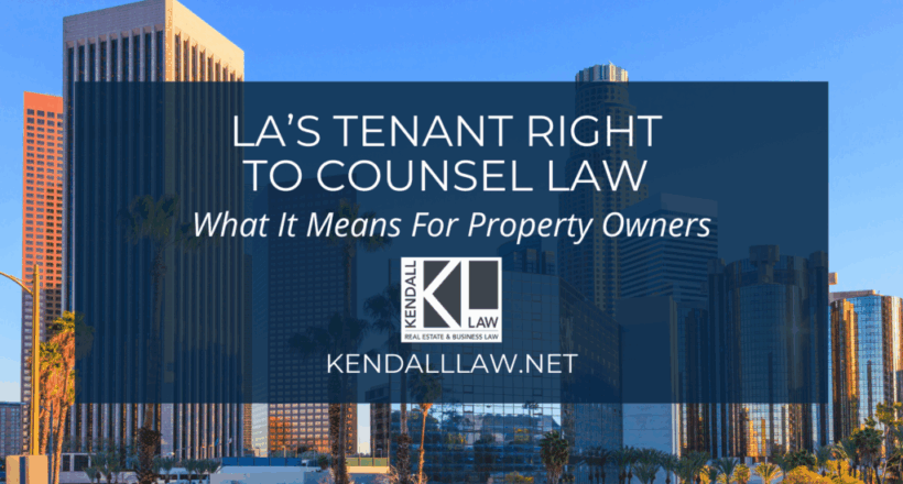 What LA’s Tenant Right to Counsel Law Means for Property Owners What LA’s Tenant Right to Counsel Law Means for Property Owners