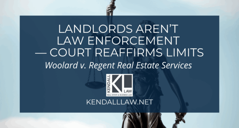 Landlords Aren’t Law Enforcement — Court Reaffirms Limits Landlords Aren’t Law Enforcement — Court Reaffirms Limits